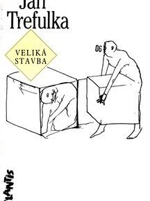 Veliká stavba - Jan Trefulka