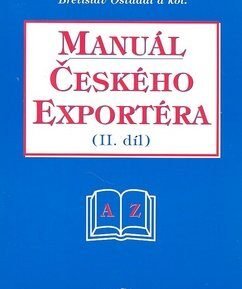 Manuál českého exportéra II.díl - Břetislav Ošťádal