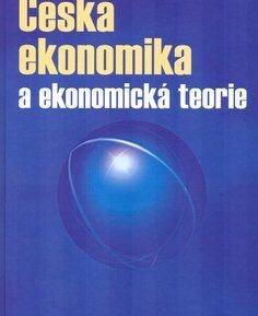 Česká ekonomika a ekonomická teorie + CD - Stanislav Šaroch