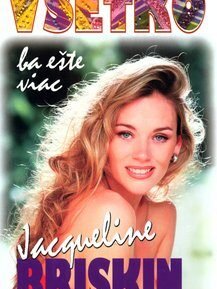 Všetko, ba ešte viac - Jacqueline Briskin