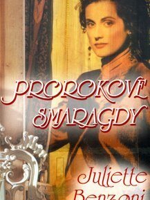 Prorokove smaragdy - Juliette Benzoni