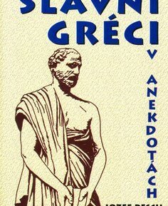 Slávni Gréci v anekdotách - Jozef Resch