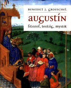 Augustín - Benedict J. Groeschel