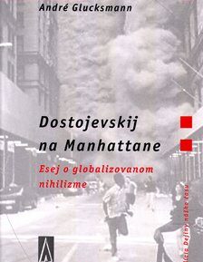 Dostojevskij na Manhattane - André Glucksmann