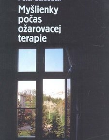 Myšlienky počas ožarovacej terapie - Peter Žaloudek
