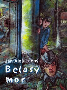 Belasý mor - Ján A. Lačný