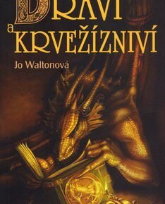 Draví a krvežízniví - Jo Waltonová