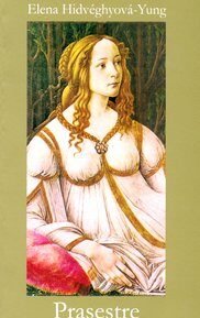 Prasestre - Elena Hidvéghy-Yung
