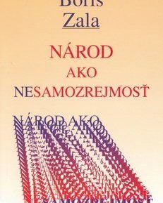 Národ ako nesamozrejmosť - Boris Zala