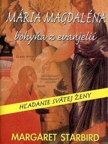 Mária Magdaléna bohyňa z evanjelií - Margaret Stabrid