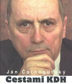 Cestami KDH - Ján Čarnogurský
