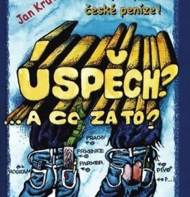 Úspěch? A co za to? - 3.díl - Jan Krůta