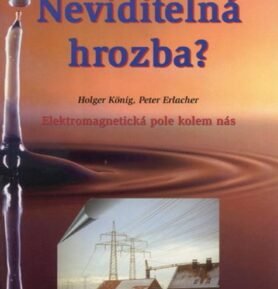 Neviditelná hrozba? - Elektromagnetická pole kolem nás - kolektiv autorů