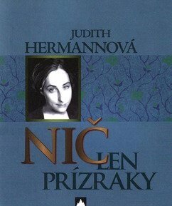Nič len prízraky - Judith Hermann