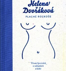 Plaché rozkoše - Helena Dvořáková
