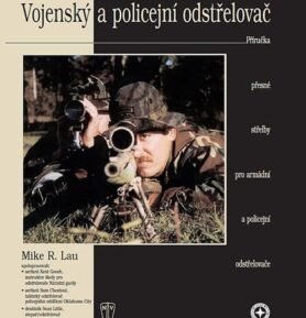 Vojenský a policejní odstřelovač - Mike R. Lau
