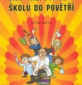 Jak (ne)vyhodit školu do povětří - Milan Bárta