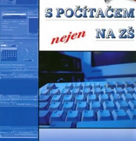 Práce s počítačem nejen na ZŠ - Zdeněk Dolanský