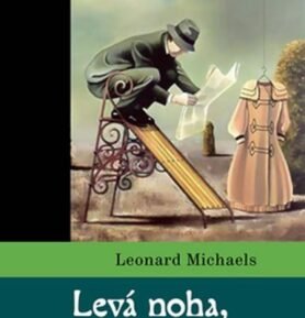 Levá noha, co běží - Leonard Michaels