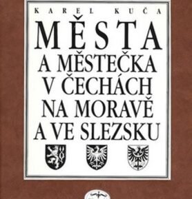 Města a městečka 6. v Čechách, na Moravě a ve Slezsku - Karel Kuča