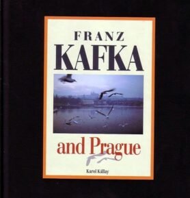 Franz Kafka and Prague - Karol Kállay