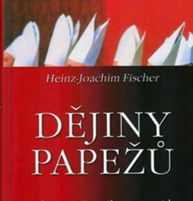 Dějiny papežů - Analýza současného stavu církve - Hans-Joachim Fischer