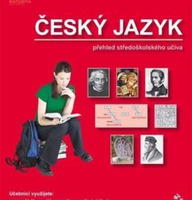 Český jazyk - přehled SŠ učiva - Drahuše Mašková