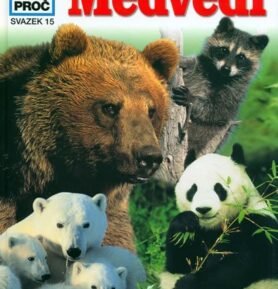 Medvědi - Co,Jak,Proč? - svazek 15 - Udo Gansloser