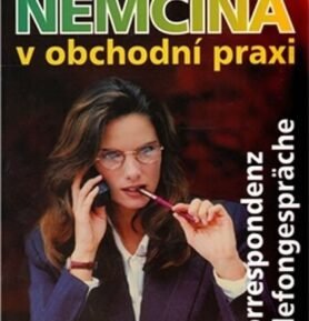 Němčina v obchodní praxi - Korrespondenz, Telefongespräche - Mari Hiiemäe
