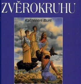 Archetypy zvěrokruhu - Kathleen Burt
