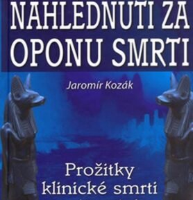Nahlédnutí za oponu smrti - Jaromír Kozák