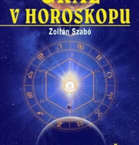 Grál v horoskopu - Zoltán Szabó