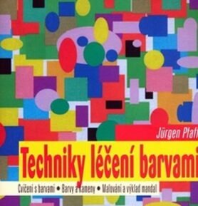 Techniky léčení barvami - Petr Jakeš