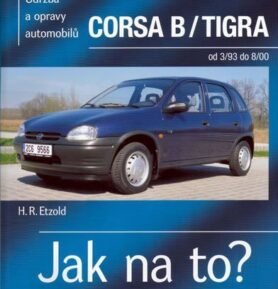 Opel Corsa B/Tigra od 3/93 do 8/200 - Jak na to? - 23. - Hans-Rüdiger Etzold