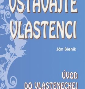 Vstávajte vlastenci - Ján Bienik