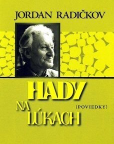 Hady na lúkach - Jordan Radičkov