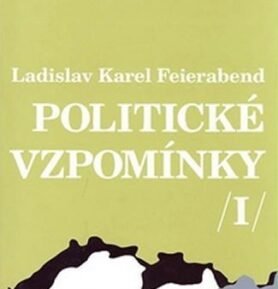 Politické vzpomínky /I/ - Ladislav Feierabend
