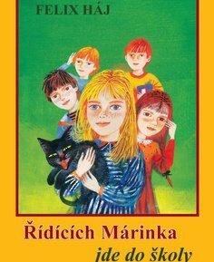 Řídících Márinka jde do školy - Felix Háj