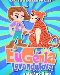 Eugénia Levanduľová a strašný tiger - Geri Halliwell