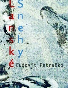 Lanské snehy - Ľudovít Petraško
