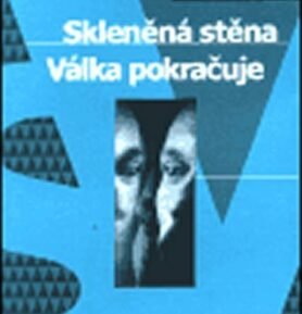 Skleněná stěna/Válka pokračuje - Jiří Mucha