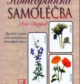 Homeopatická samoléčba: Léčení mysli a těla - Peter Chappel