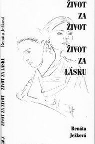 Život za život Život za lásku - Renata Ježková