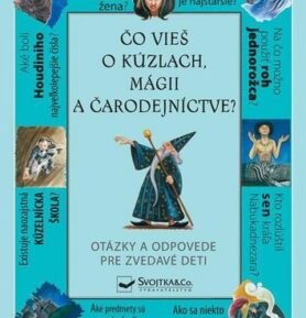 Čo vieš o kúzlach, mágii a čarodejníctve?