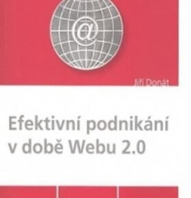 Efektivní podnikání v době Webu 2.0 - Jiří Donát