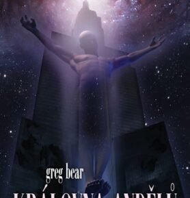 Královna andělů - Greg Bear