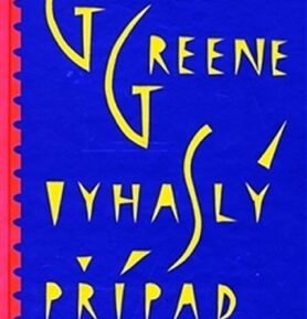 Vyhaslý případ - Graham Greene