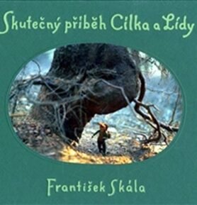 Skutečný příběh Cílka a Lídy - František Skála