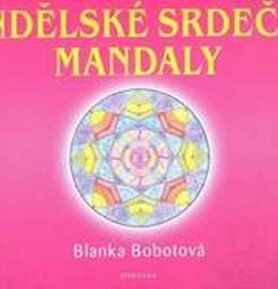 Andělské srdeční mandaly - Blanka Bobotová