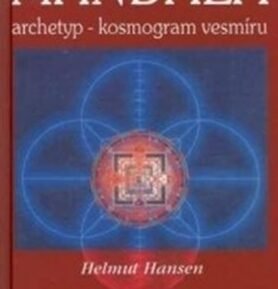 Mandala - archetyp - kosmogram vesmíru - Petr Tomek
